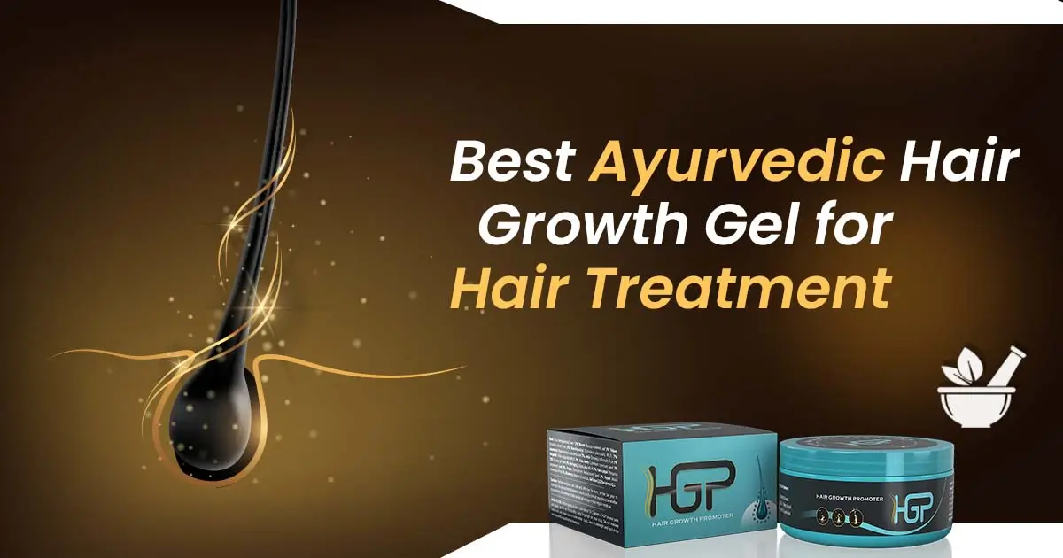 Best Ayurvedic Hair Growth Gel for Hair Treatment | HGP India