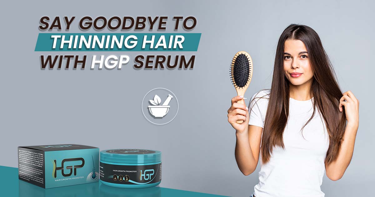 Say Goodbye to Thinning Hair with HGP Gel