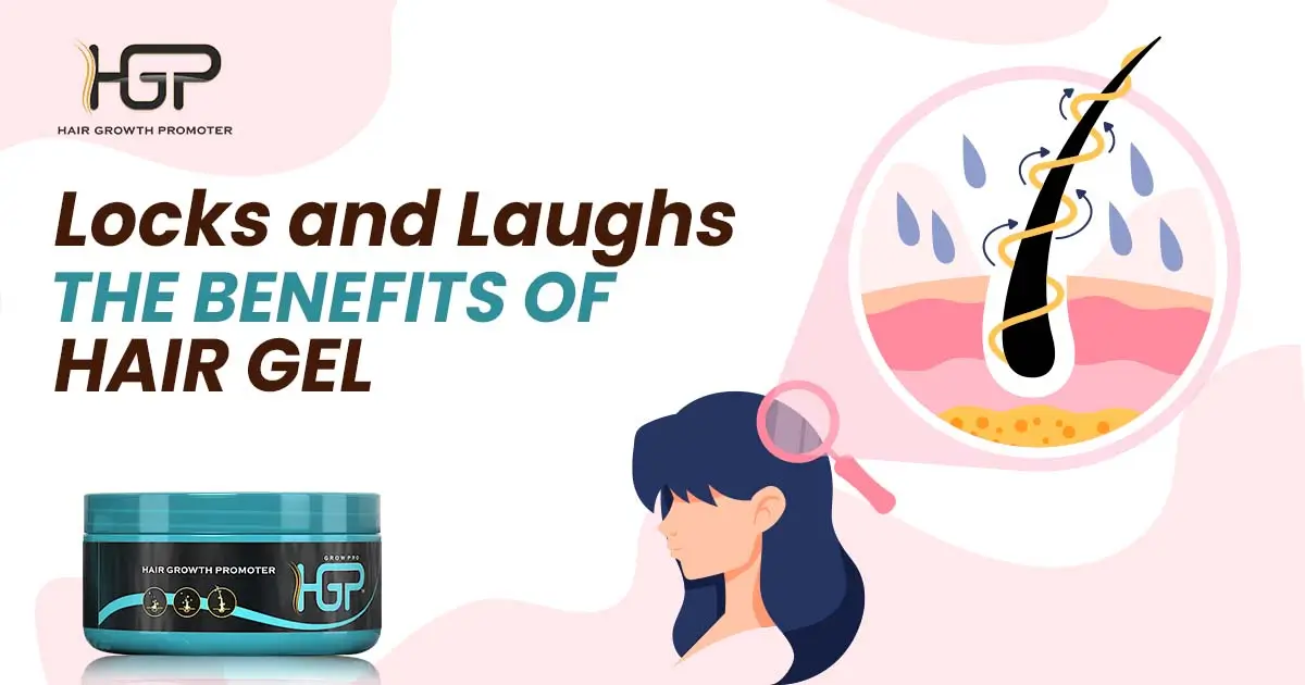 Locks and Laughs: The Benefits of Hair Gel