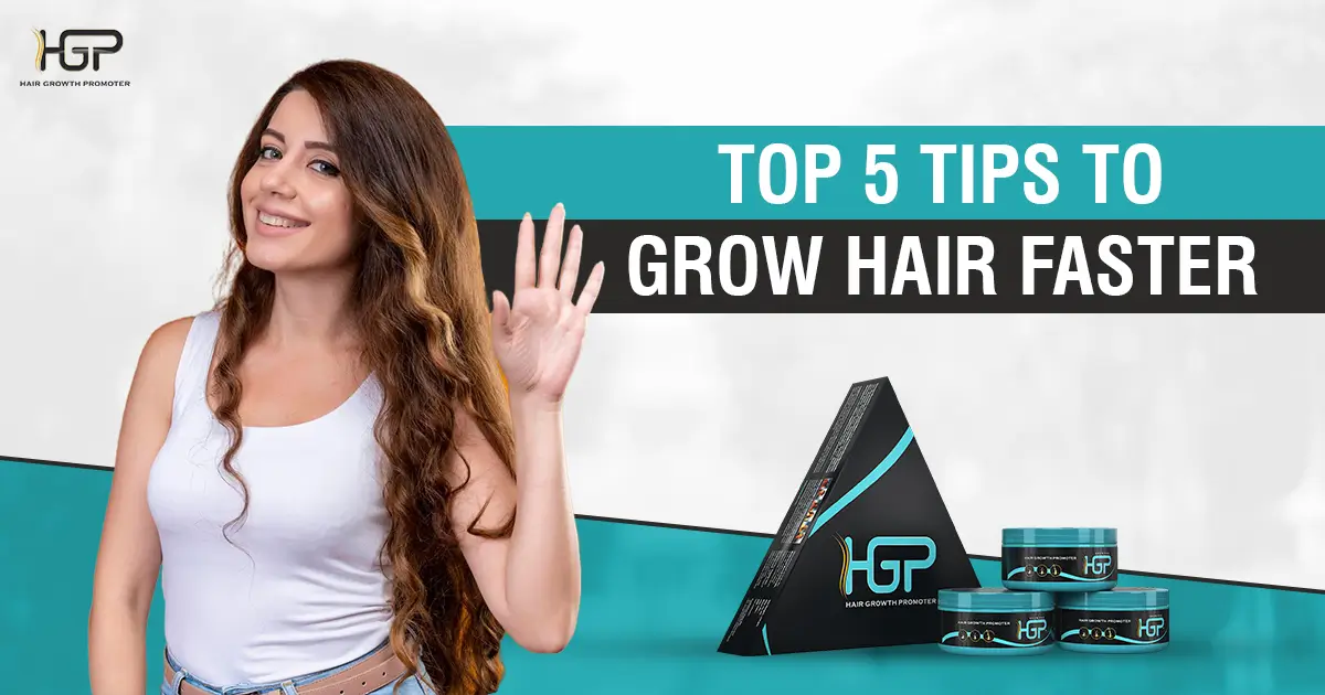 Top 5 Tips to Grow Hair Faster